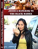 ʼ̵DVD ΢DVD ɥ㡼 Jessica Bangkok Vs The Black Mamba [JessicaBangkok]